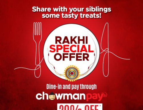 Flavors of Rakhi with Chowman’s Exclusive Weekend Offer!